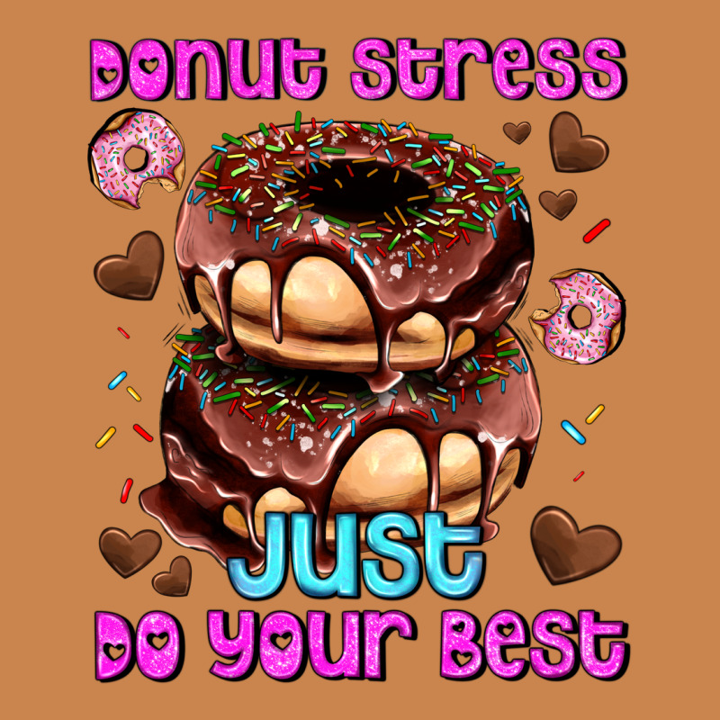 Donut Stress Just Do Your Best Heavyweight Hoodie by AdoDesignShop | Teevron