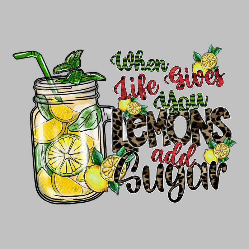 When Life Gives You Lemons Add Sugar Classic Tee by SublimationCraftShop | Teevron