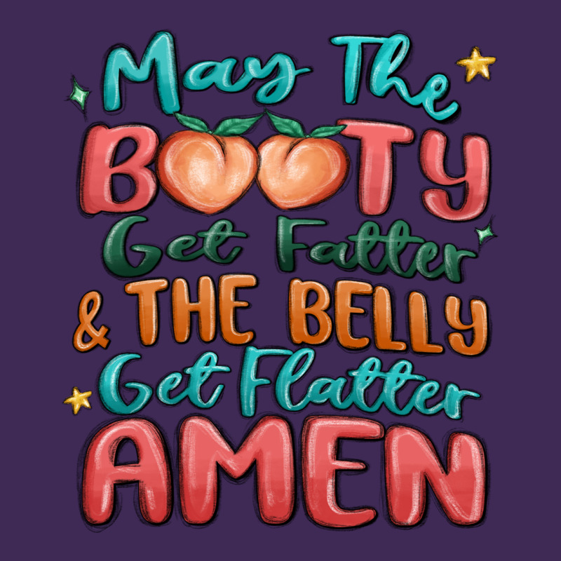May The Booty Get Fatter & The Belly Premium Hoodie by MaliasSmallBusiness | Teevron