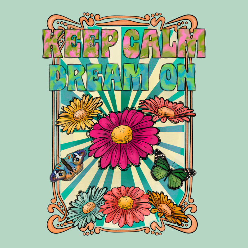 Keep Calm Dream On Classic Tee by CowhideDigitalArt | Teevron