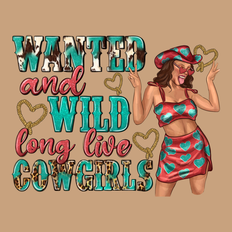 Wanted And Wild Long Live Cowgirls Vintage Tee by texasbilliewilder | Teevron