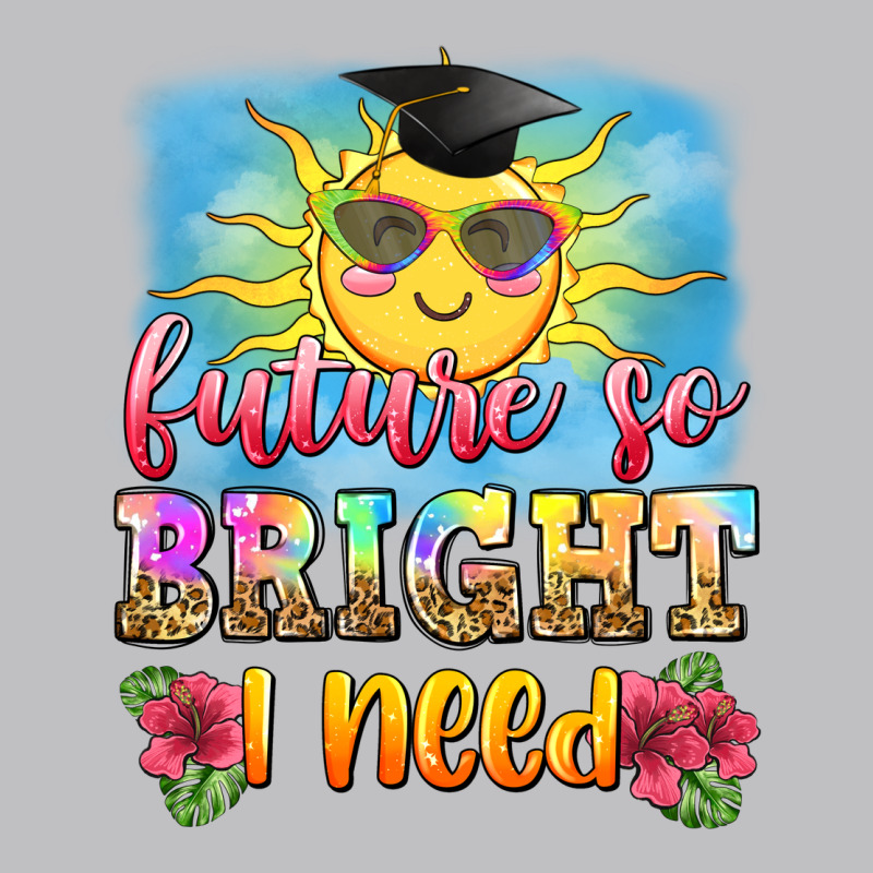 Future So Bright I Need Long Sleeve Tee by Zillion Design Studio | Teevron