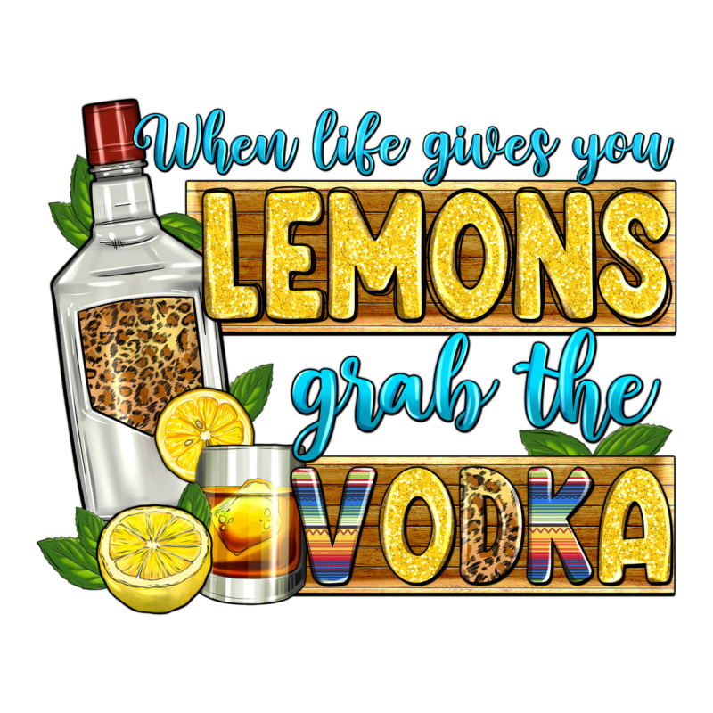 When Life Gives You Lemons Grab The Vodka Long Sleeve Tee by Zillion Design Studio | Teevron
