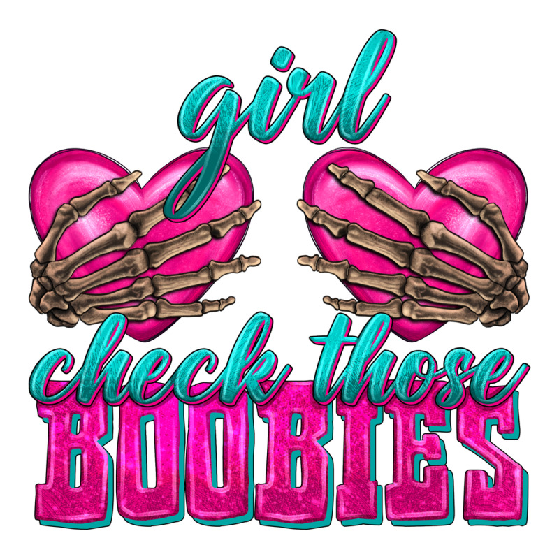 Girl Check Those Boobies Long Sleeve Tee by texasbilliewilder | Teevron