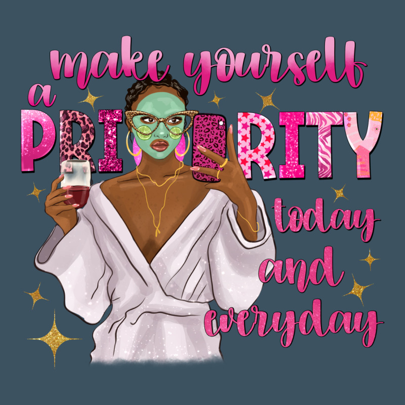 Make Yourself A Priority Today And Everyday Urban Heavy Tee by texasbilliewilder | Teevron