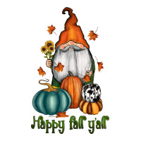 happy fall y'all gnome | Teevron