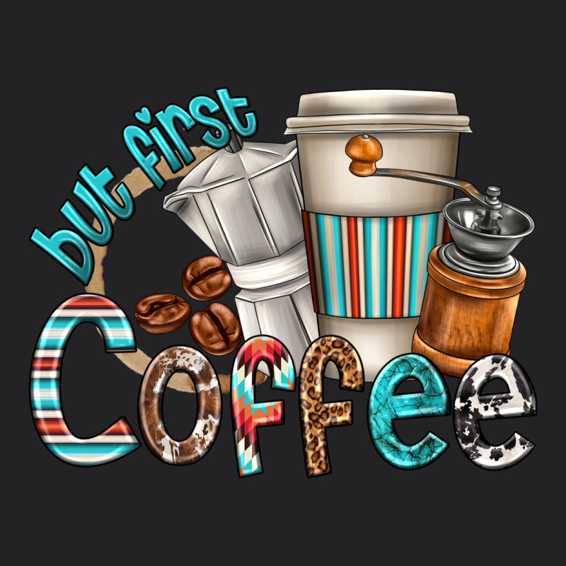 But First Coffee Vintage Tee by texasbilliewilder | Teevron