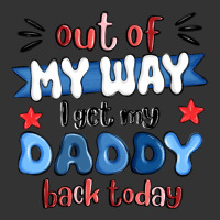 out of my wat ı get my daddy back today | Teevron