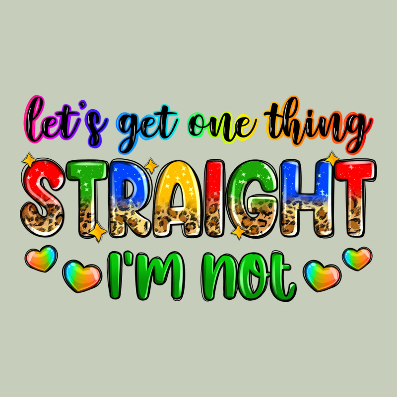 Let's Get One Thing Straight I'm Not Long Sleeve Tee by Zillion Design Studio | Teevron