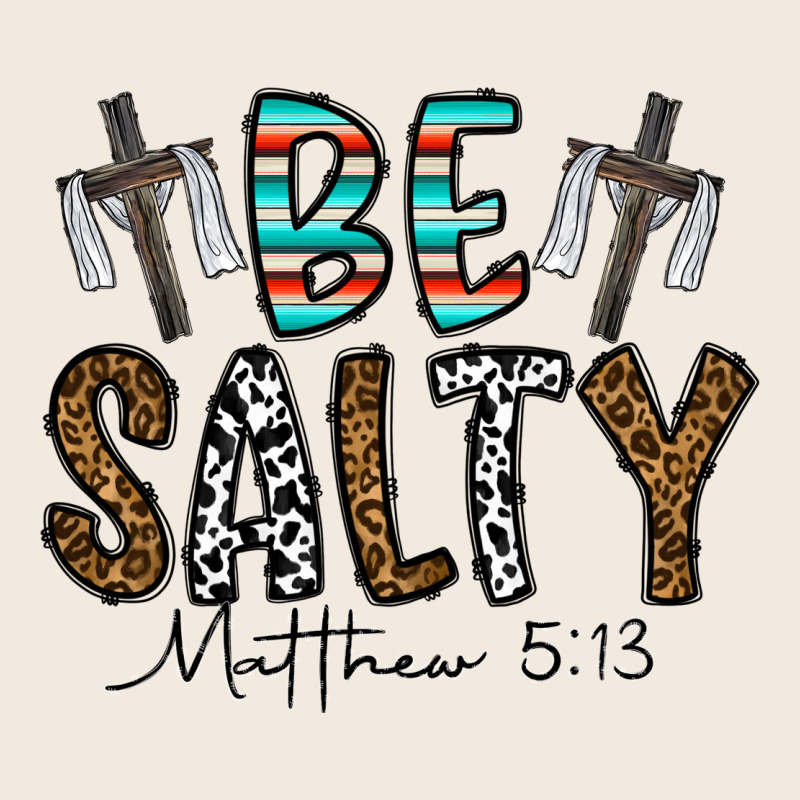Be Salty Matthew 5. 13 Zipper Hoodie by CowhideDigitalArt | Teevron
