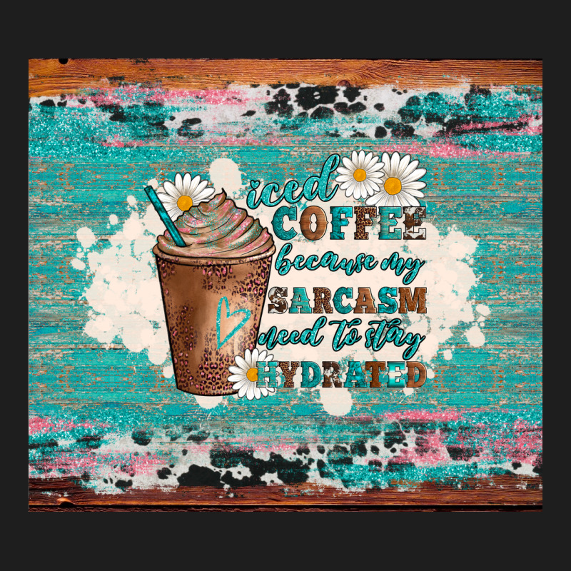 Iced Coffee Because My Sarcasm Need To Stay Hydrated Heavyweight Hoodie by Artiststas | Teevron
