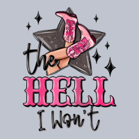 The Hell I Wont Cowgirl Premium Hoodie | Teevron