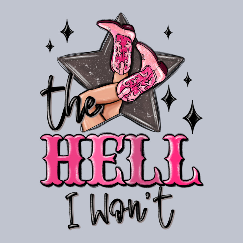 The Hell I Wont Cowgirl Premium Hoodie by MaliasSmallBusiness | Teevron
