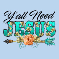 Y'all Need Jesus Arrow Lily Flowers Classic Tee | Teevron