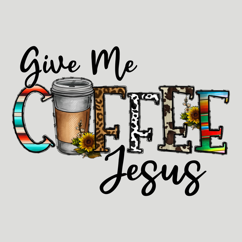 Give Me Coffee Jesus Zipper Hoodie by CowhideDigitalArt | Teevron