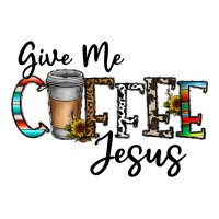 give me coffee jesus | Teevron