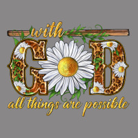 With God All Things Are Possible With Daisy Vintage Tee | Teevron