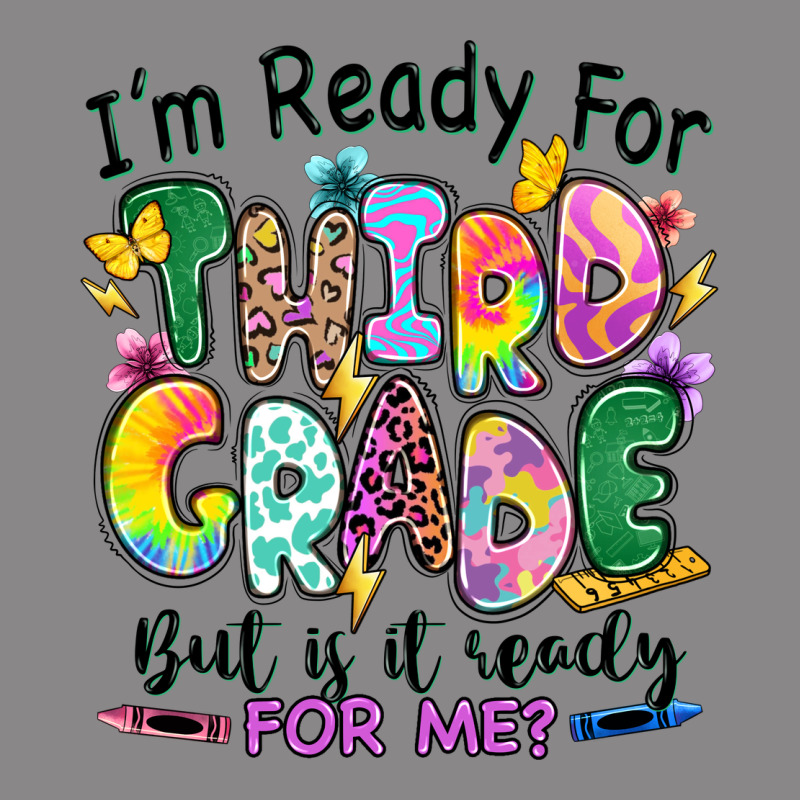 I'm Ready For Third Grade But Is It Ready For Me Vintage Tee by RanaPortraitStore | Teevron