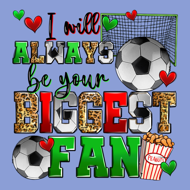 I Will Always Be Your Biggest Fan Soccer Long Sleeve Tee by Zillion Design Studio | Teevron
