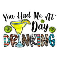 you had me at day drinkg | Teevron