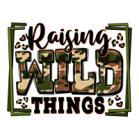 raising wild things | Teevron