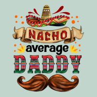 Nacho Average Daddy Zipper Hoodie | Teevron