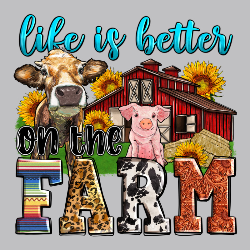 Life Is Better On The Farm Long Sleeve Tee by Zillion Design Studio | Teevron