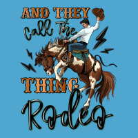 And They Call The Thing Rodeo Cowboy Premium Hoodie | Teevron