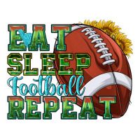 eat sleep football repeat | Teevron