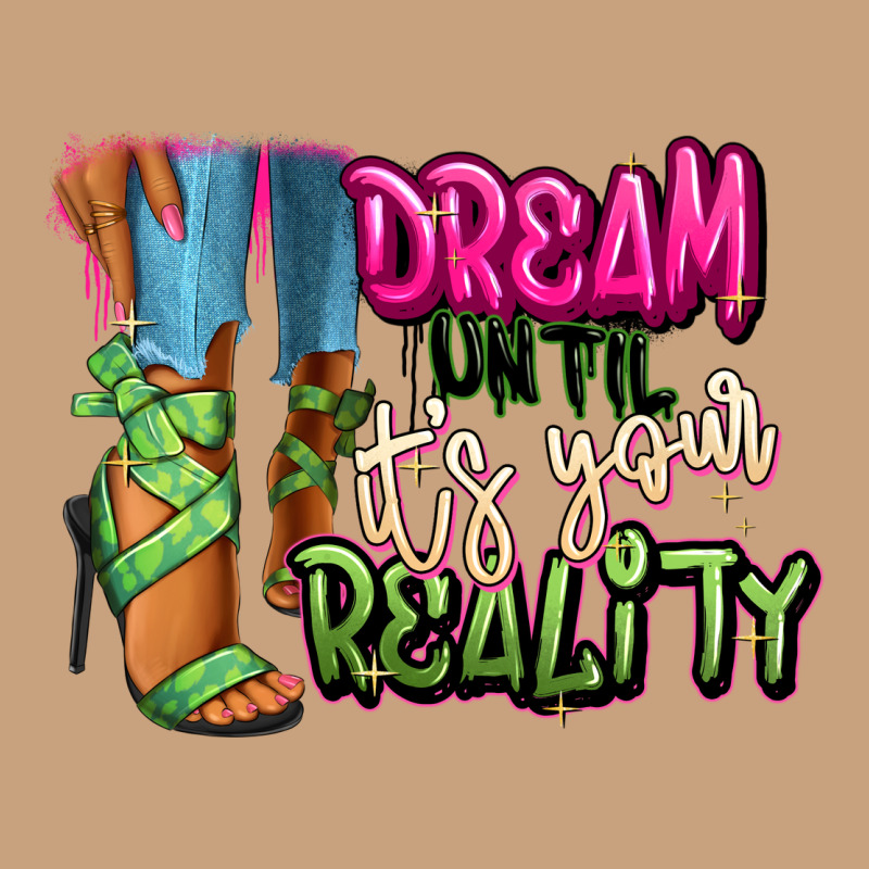 Dream Until It's Your Reality Heels Black Fashion Vintage Tee by RanaPortraitStore | Teevron