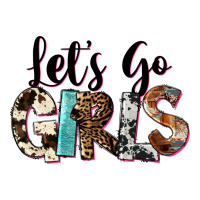 Let's Go Girls Classic Tee | Teevron