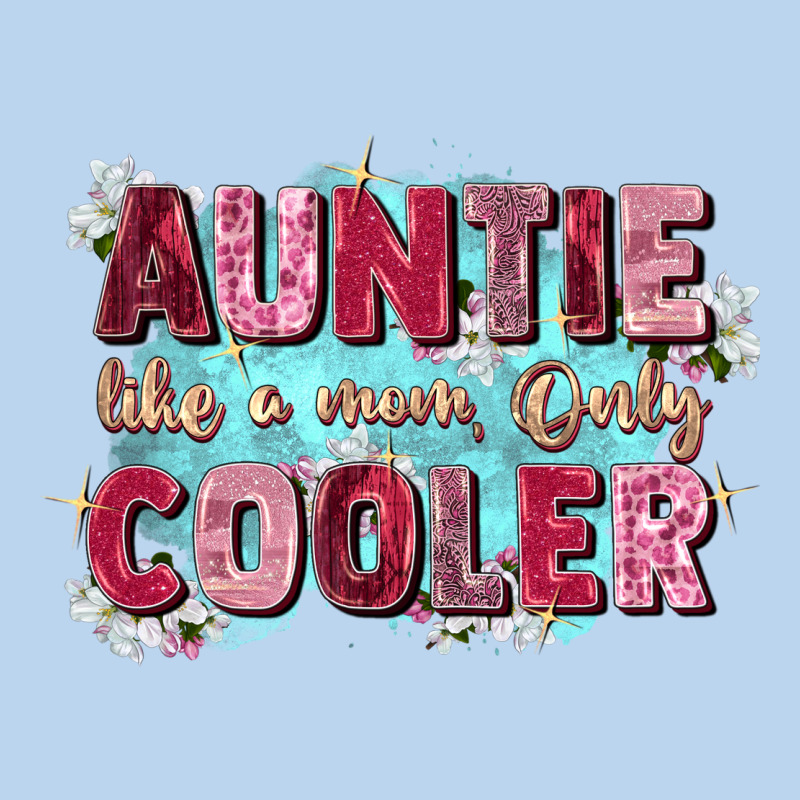 Auntie Like Mom Only Cooler Classic Tee by Zillion Design Studio | Teevron