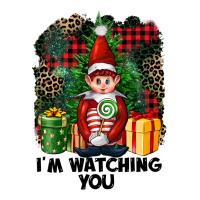 I'm Watching You Elf | Teevron
