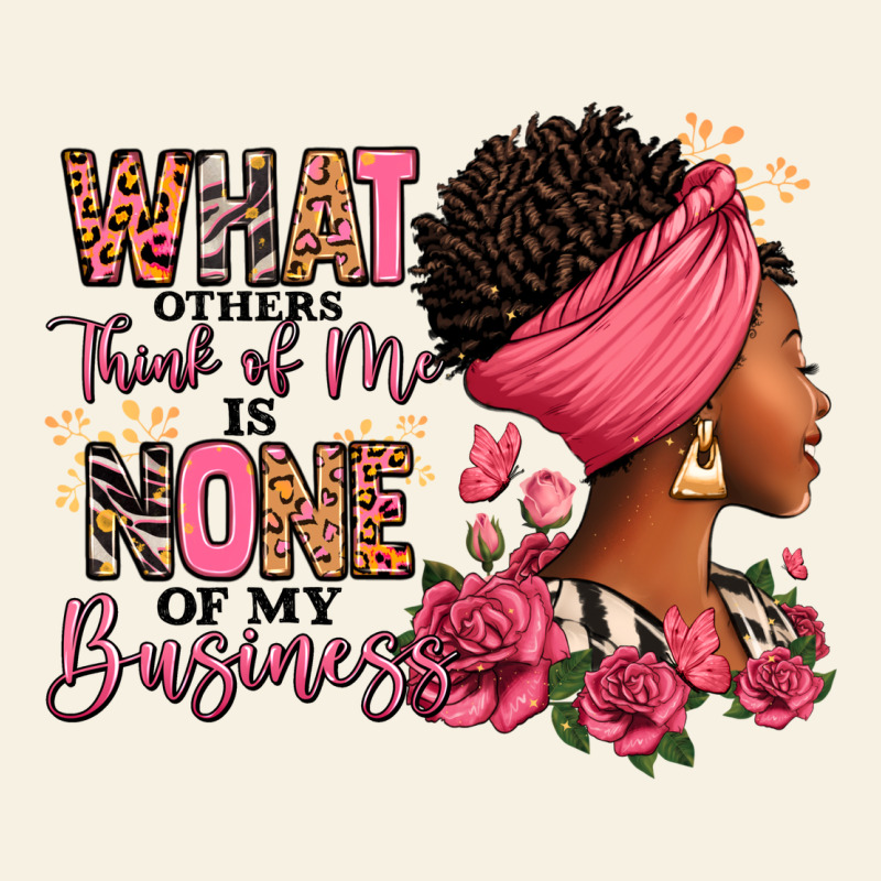 What Other Think Of Me Is None Of My Business Afro Vintage Tee by RanaPortraitStore | Teevron