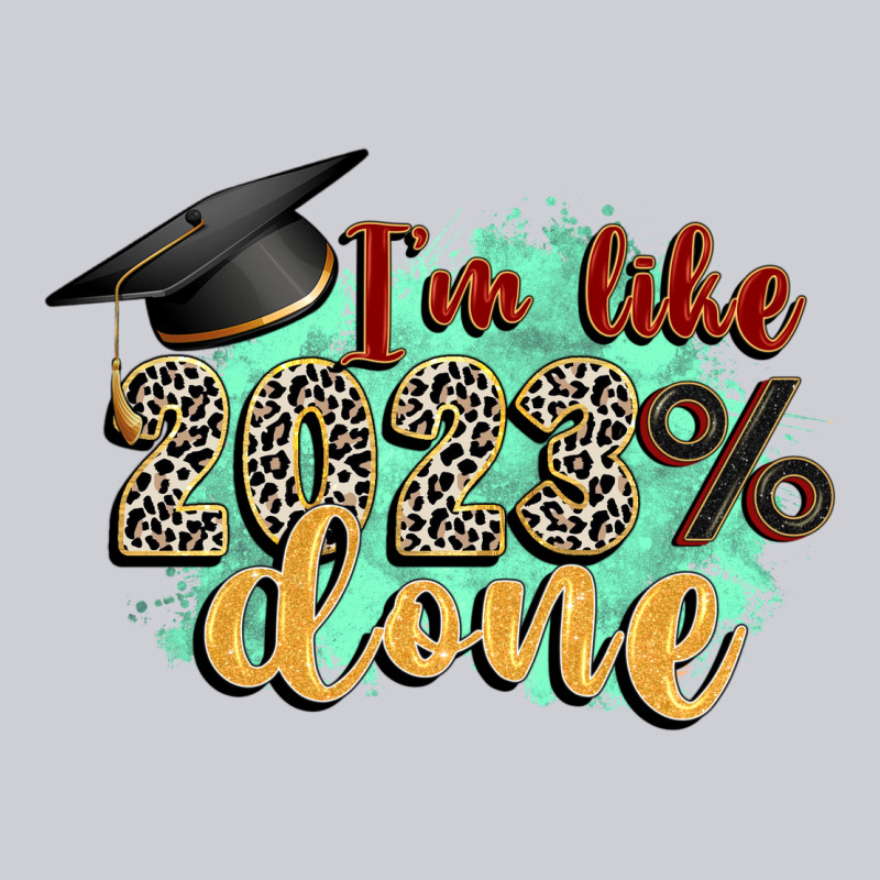 I'm 2023 Done Classic Tee by Zillion Design Studio | Teevron