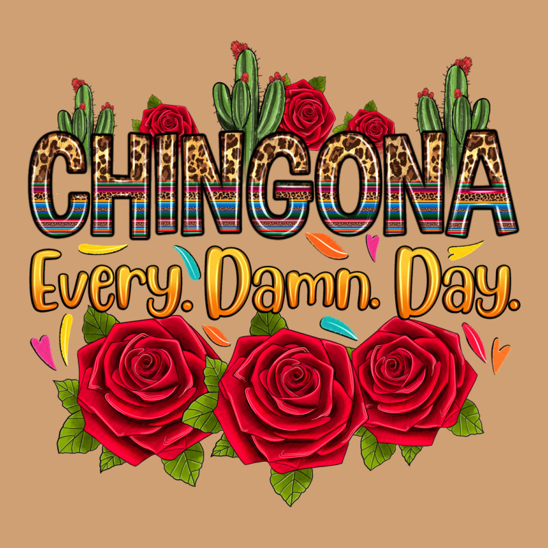 Chingona Every Damn Day Vintage Tee by RanaPortraitStore | Teevron