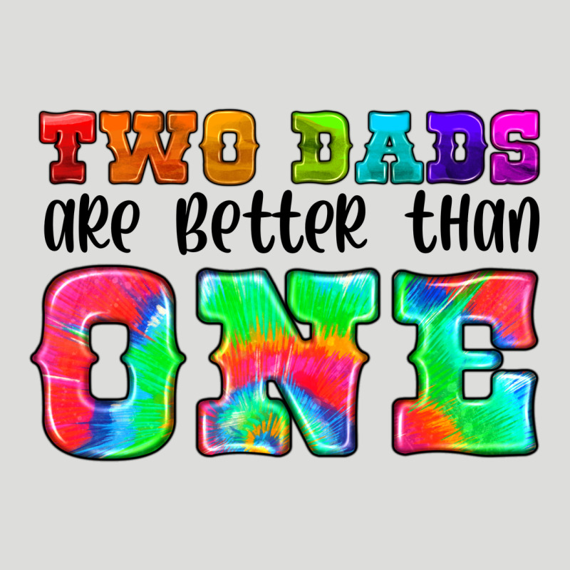 Two Dads Are Better Than One Zipper Hoodie by HRA Design Shop | Teevron