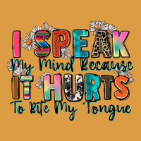 I Speak My Mind Because It Hurts To Bite My Tongue Urban Heavy Tee | Teevron
