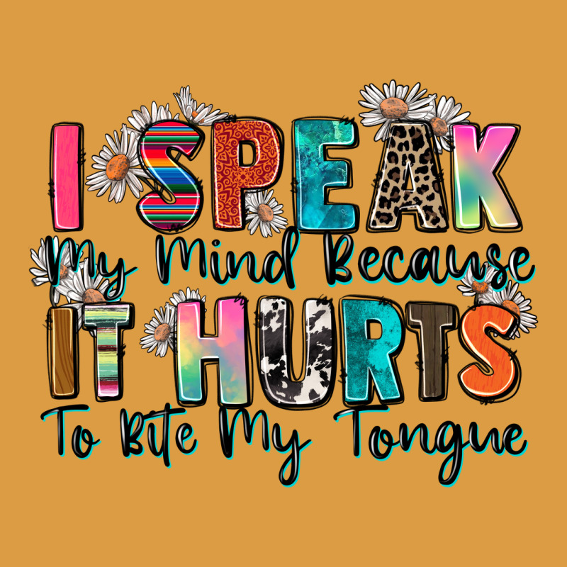 I Speak My Mind Because It Hurts To Bite My Tongue Urban Heavy Tee by Zillion Design Studio | Teevron