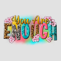 You Are Enough Premium Hoodie | Teevron