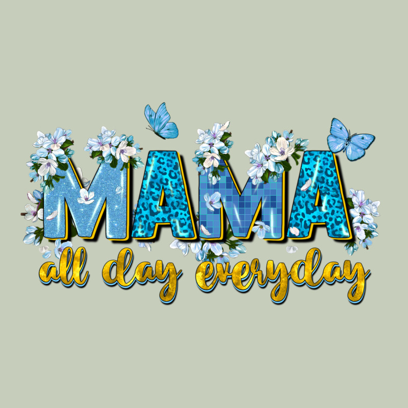 Mama All Day Everyday Classic Tee by Zillion Design Studio | Teevron