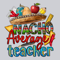Nacho Average Teacher Classic Tee | Teevron
