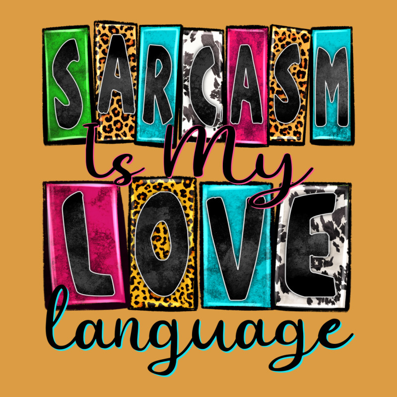 Sarcasm Is My Love Language Urban Heavy Tee by Zillion Design Studio | Teevron
