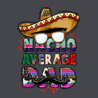 Nacho Average Dad Classic Tee | Teevron