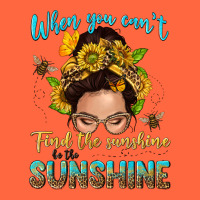 When You Cant Find The Sunshine Be The Sunshine Me Premium Hoodie | Teevron