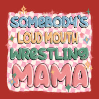 Somebody's Loud Mouth Wrestling Mama Premium Hoodie | Teevron