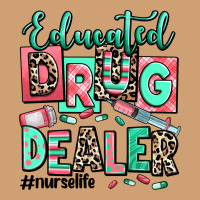 Educated Drug Dealer Nurse Life Vintage Tee | Teevron