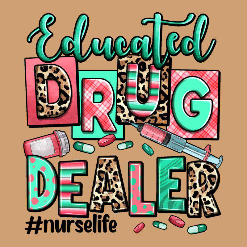 Educated Drug Dealer Nurse Life Vintage Tee by RanaPortraitStore | Teevron