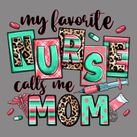 My Favorite Nurse Calls Me Mom Vintage Tee | Teevron