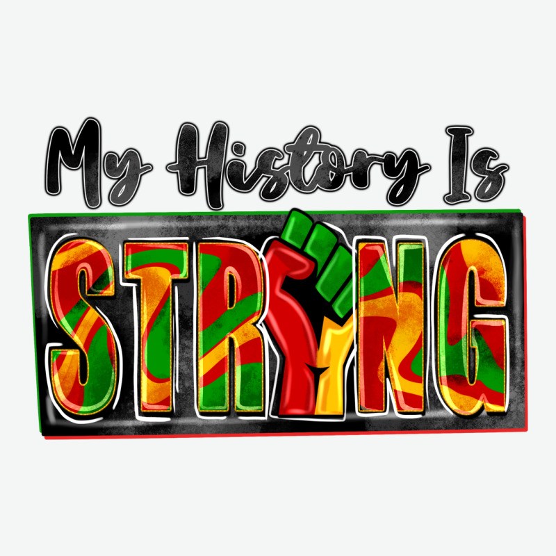 My History Is Strong Urban Heavy Tee by Zillion Design Studio | Teevron